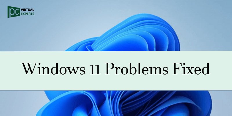 How To Fix The Most Common Windows 11 Problems